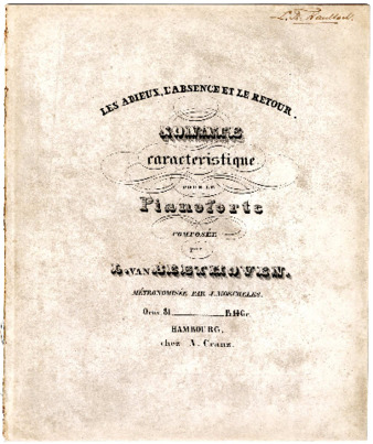 Les adieux, l'absence et le retour : Sonate caracteristique pour le pianoforte composée par L van Beethoven ; métronomisée par J. Moscheles. Oeuv. 81 thumbnail
